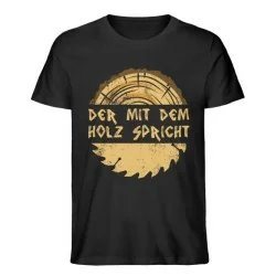 Waldkumpel Unisex T-Shirt - Der mit dem Holz spricht