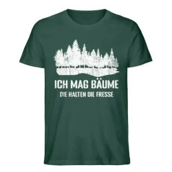 Waldkumpel Unisex Premium Bio T-Shirt - Ich mag Bäume, die halten die Fresse