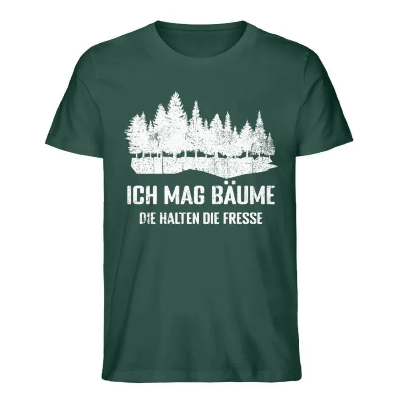 Waldkumpel Unisex Premium Bio T-Shirt - Ich mag Bäume, die halten die Fresse