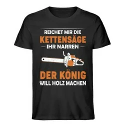 Waldkumpel Unisex Premium Bio T-Shirt - Reichet mir die Kettensäge